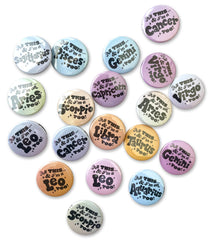 ALL THIS...& MY ZODIAC SIGN, TOO! 1.5" pinback button