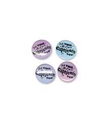 ALL THIS...& MY ZODIAC SIGN, TOO! 1.5" pinback button