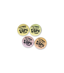 ALL THIS...& MY ZODIAC SIGN, TOO! 1.5" pinback button