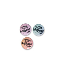 ALL THIS...& MY ZODIAC SIGN, TOO! 1.5" pinback button