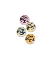 ALL THIS...& MY ZODIAC SIGN, TOO! 1.5" pinback button